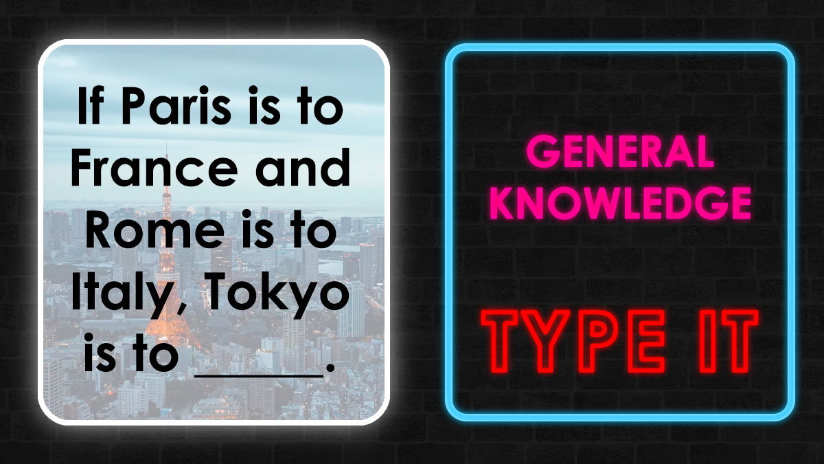 General knowledge puzzle with city to country analogy challenge and neon sign encouraging to type answer.