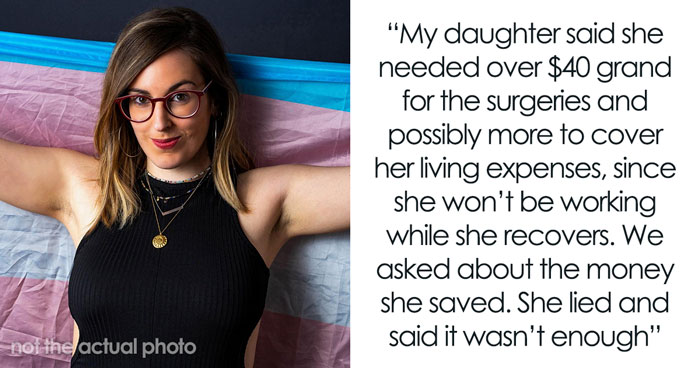 Daughter Demands Parents Pay $40K For Transition Surgeries, Throws A Fit When They Can’t Afford It