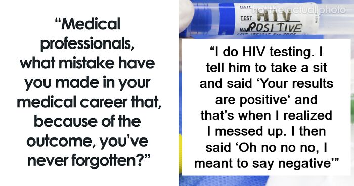 34 Surgeons And Doctors Recall Their Worst Mistakes