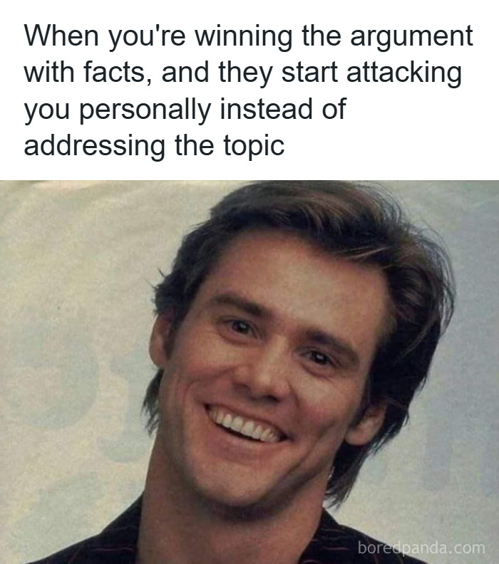 Smiling man with text about winning an argument with facts and others attacking personally, relatable random memes concept.