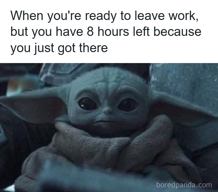 Baby Yoda looking tired with meme text about having 8 hours left at work, illustrating random memes about common experiences.