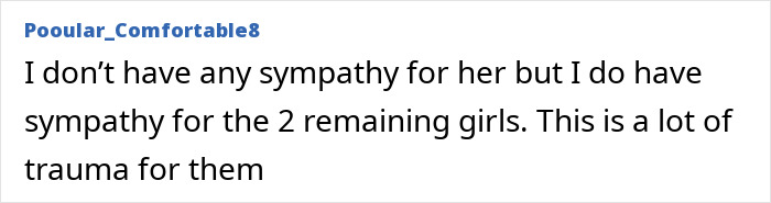 Comment text on a white background discussing sympathy for remaining girls and trauma after a distressing incident involving a dad found deceased. Comment text on a white background discussing sympathy for remaining girls and trauma after a distressing incident involving a dad found deceased.