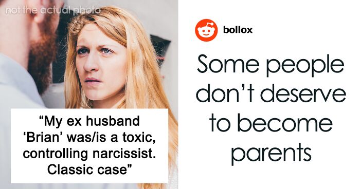 Woman Deals With Toxic Ex And His Constant Threats: “I Played Dirty”
