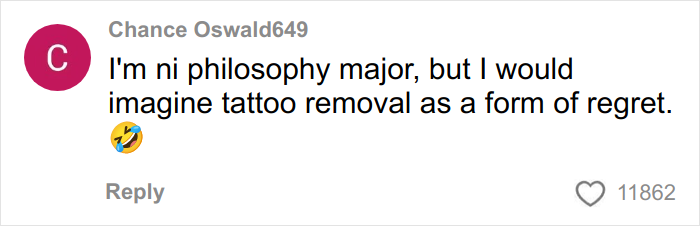 Comment from Chance Oswald649 discussing tattoo removal as a form of regret with a laughing emoji reaction. Comment from Chance Oswald649 discussing tattoo removal as a form of regret with a laughing emoji reaction.