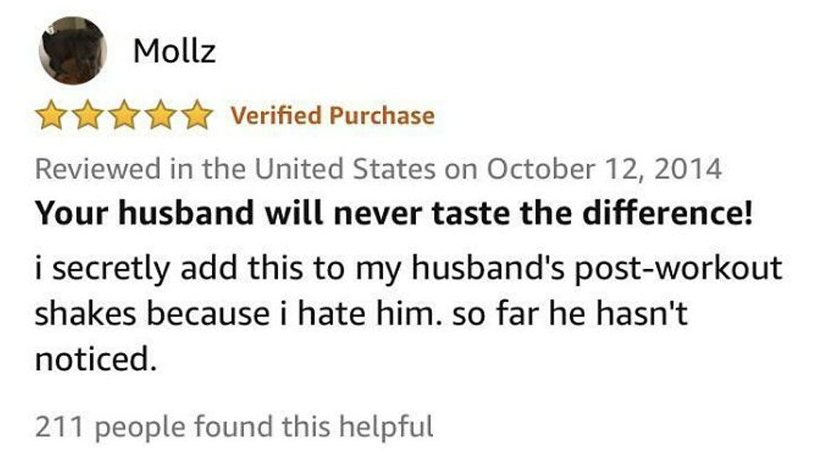 Funny and ridiculous one-star review saying the user secretly adds product to husband's shakes without him noticing.