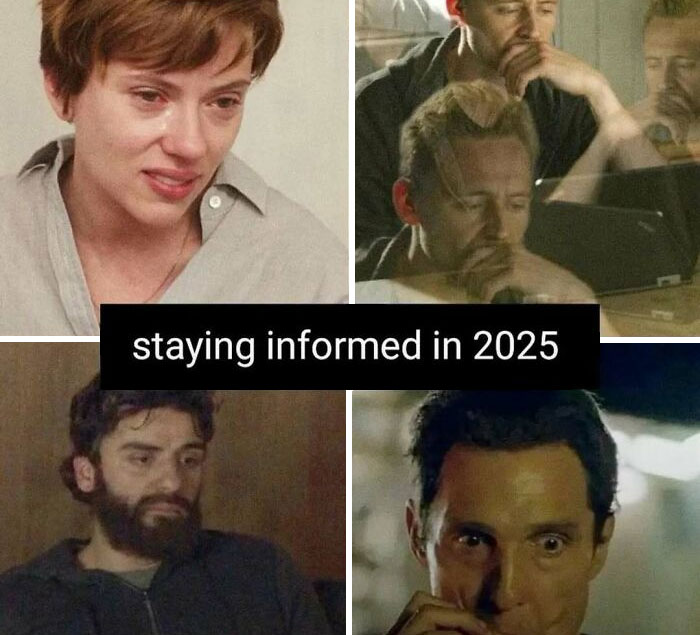 Memes capturing the struggle of staying informed in 2025, featuring emotional and thoughtful reactions.