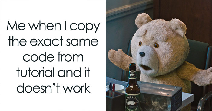 “Don’t Test Me, I’m Already Broken”: 80 Hilarious Memes From This Online Group For Programmers