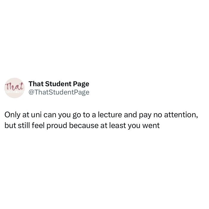 Relatable student meme about attending lectures without paying attention but feeling proud, illustrating student life struggles.