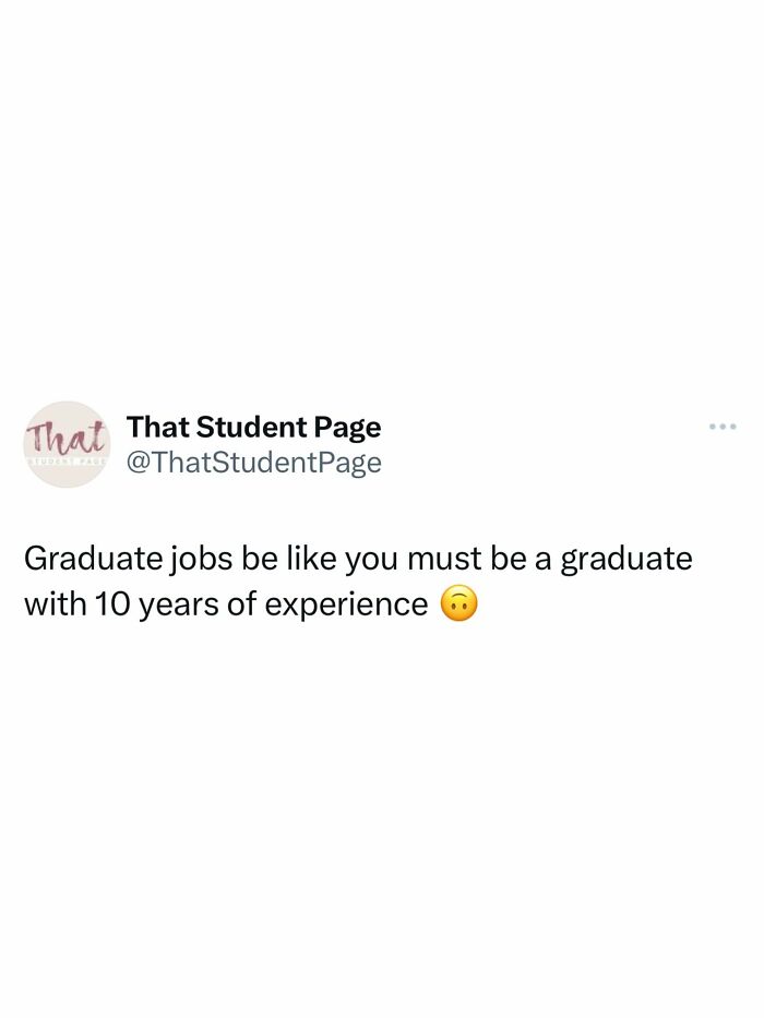 Tweet from That Student Page humorously highlighting the struggle of student jobs requiring extensive experience, relatable student meme.