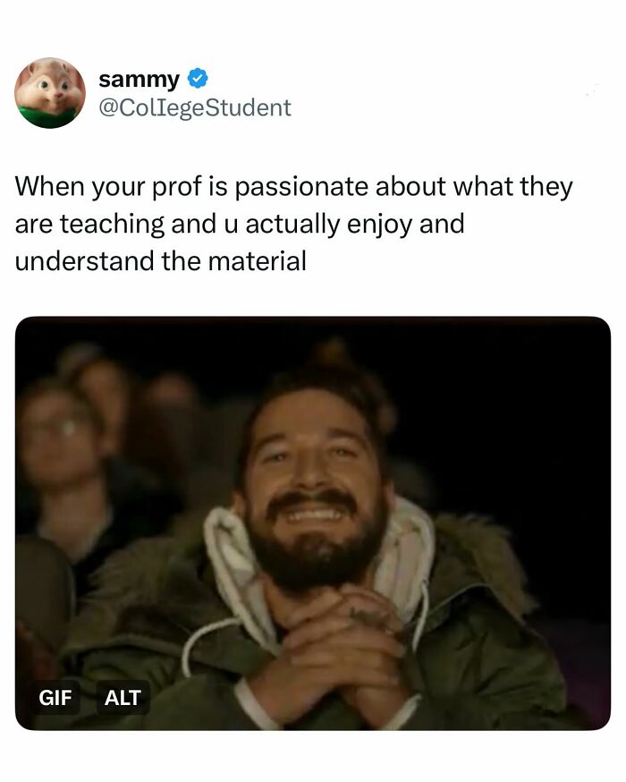 Relatable student meme showing a joyful man appreciating a passionate professor while understanding the material in class.
