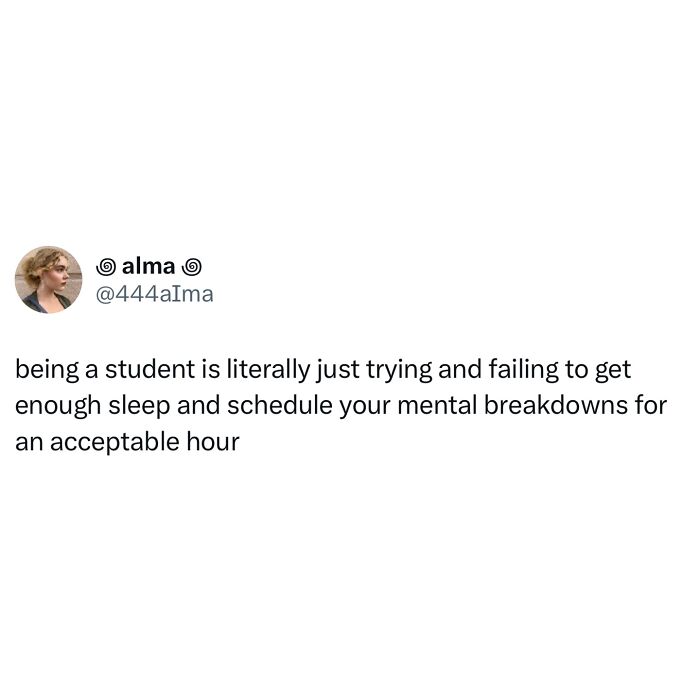 Tweet about relatable student struggles with sleep and mental breakdowns, capturing student meme humor and stress.