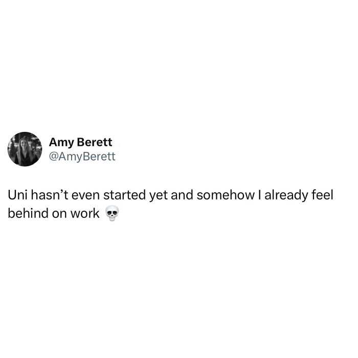 Tweet about feeling behind on university work before it even starts, a relatable student meme about stress and tiredness.