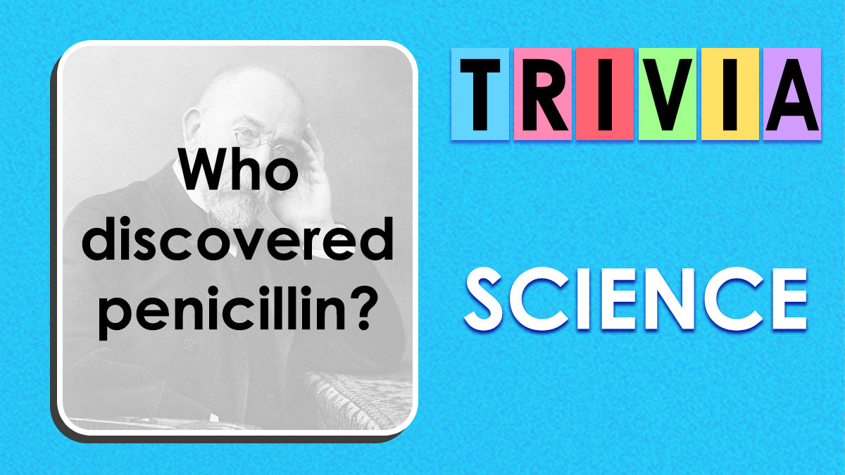 Black and white photo with text who discovered penicillin and colorful trivia blocks next to large science text on blue background.