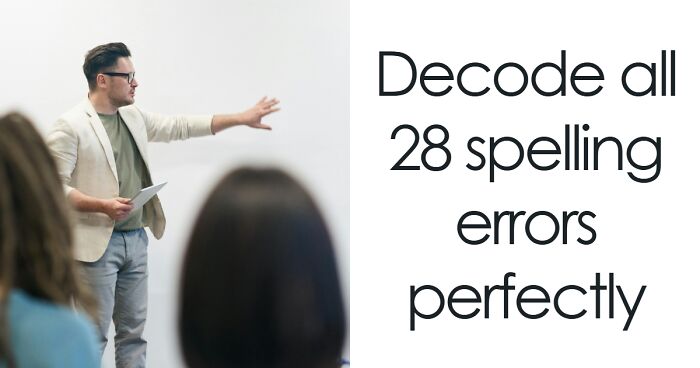 Spot All 28 Of These Spelling Mistakes & Prove You Have Perfect Grammar Skills