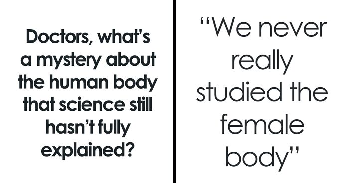 “We Don’t Actually Know”: 44 Medical Mysteries That Doctors Can’t Explain