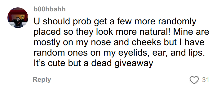 Comment suggesting to place freckles more randomly for a natural look, mentioning eyelids, ear, and lips freckles. Comment suggesting to place freckles more randomly for a natural look, mentioning eyelids, ear, and lips freckles.