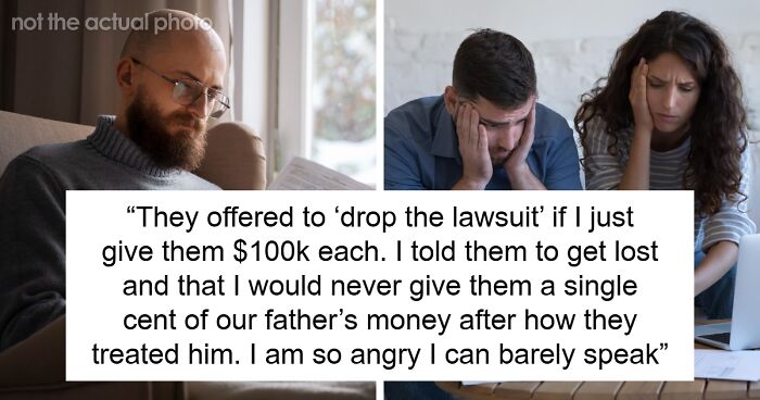Angry dad refuses to give inheritance after kids blow $150K each and get mad about no money left.