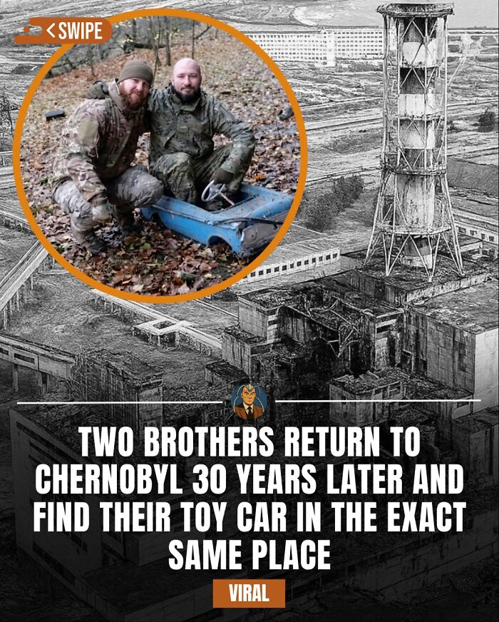 Two brothers return to Chernobyl after 30 years, sharing viral daily facts and interesting stories about their toy car.