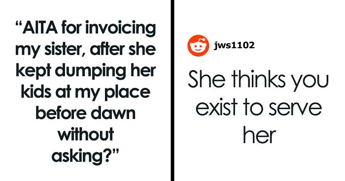 Mom Thinks She Can Use Her Sister As Free Babysitter 24/7, Gets A Reality Check With A $312 Bill