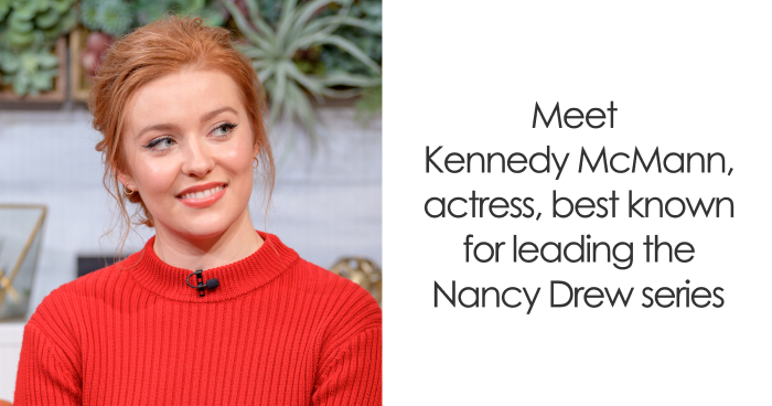 Kennedy McMann: Bio And Career Highlights