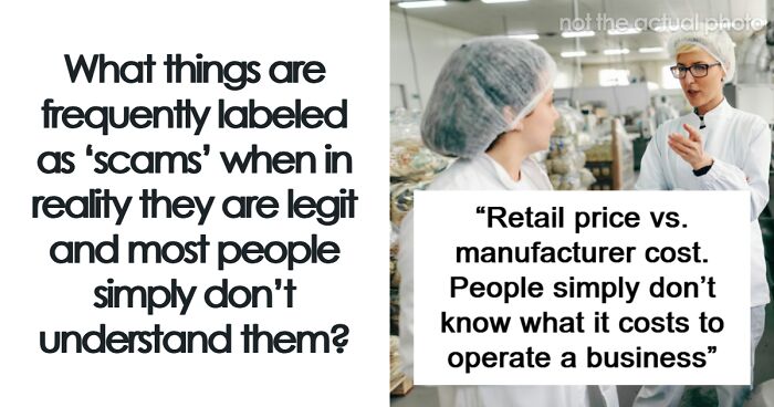 57 Internet Users Share What A Lot Of People Think Is A Scam When It Really Isn’t