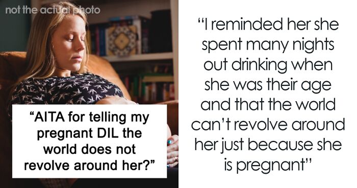 MIL Tells DIL The World Doesn’t Revolve Around Her Pregnancy After One Too Many Complaints