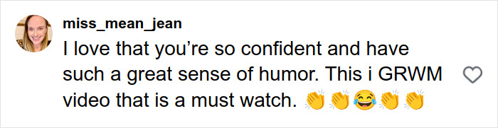 Comment praising Paulina Porizkova’s confidence and humor in a GRWM video with multiple clapping emojis.