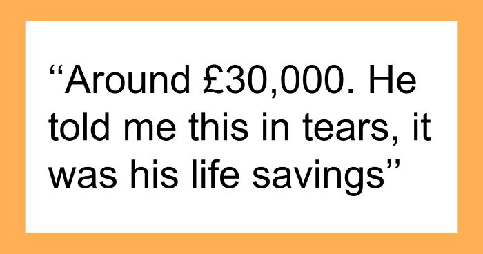 50 Shocking Stories From People Who Got Tricked Out Of Their Money