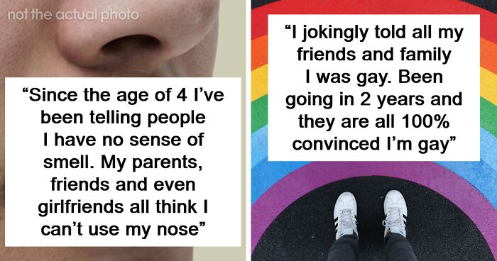 “Oscar-Worthy Performance”: 82 Lies These People Couldn’t Believe They Got Away With