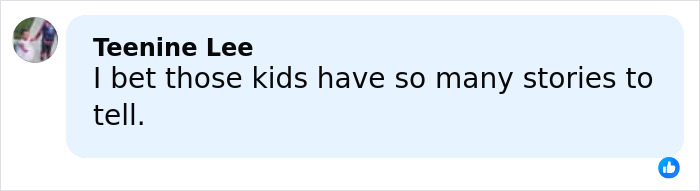 Person named Teenine Lee commenting about kids having many stories to tell on a social media post. Person named Teenine Lee commenting about kids having many stories to tell on a social media post.