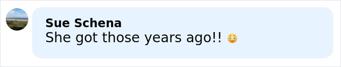 Comment by Sue Schena saying she got those years ago with a shocked face emoji in a social media post. Comment by Sue Schena saying she got those years ago with a shocked face emoji in a social media post.