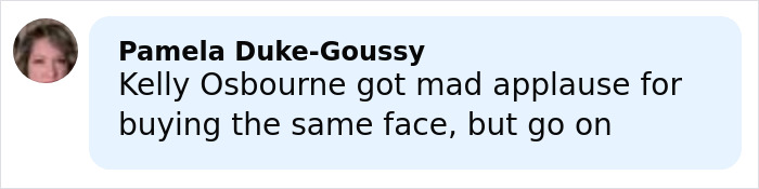Comment by Pamela Duke-Goussy discussing Kelly Osbourne’s appearance in relation to botched plastic surgery. Comment by Pamela Duke-Goussy discussing Kelly Osbourne’s appearance in relation to botched plastic surgery.