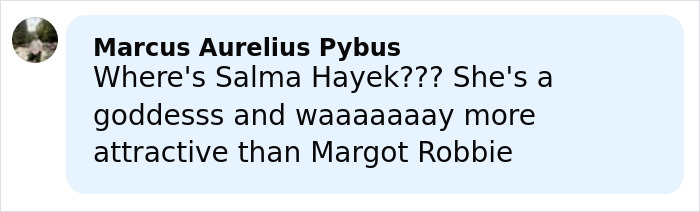 User comment on top 10 most beautiful celebrities in the world according to the golden ratio, mentioning Salma Hayek and Margot Robbie. User comment on top 10 most beautiful celebrities in the world according to the golden ratio, mentioning Salma Hayek and Margot Robbie.