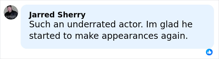 Comment by Jarred Sherry praising an underrated actor and expressing happiness about his return to making appearances. Comment by Jarred Sherry praising an underrated actor and expressing happiness about his return to making appearances.