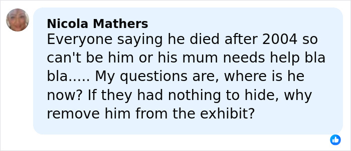 Comment from Nicola Mathers questioning removal of exhibit amid claims of skinned body in Las Vegas museum being her son.