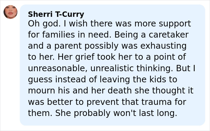 Comment expressing grief and lack of support after a broken mother slays young sons following husband's death Comment expressing grief and lack of support after a broken mother slays young sons following husband's death