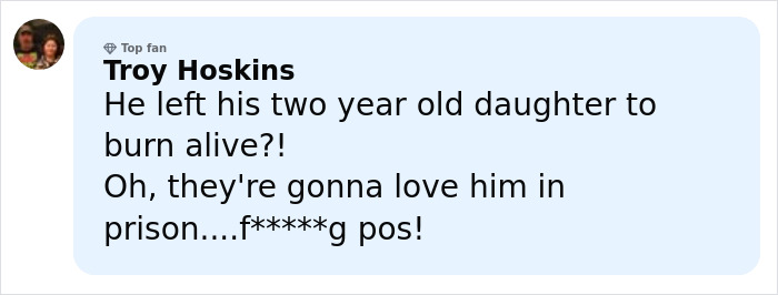 Comment expressing outrage at man leaving 2-year-old daughter in burning car after drunk crash and lying to cops.