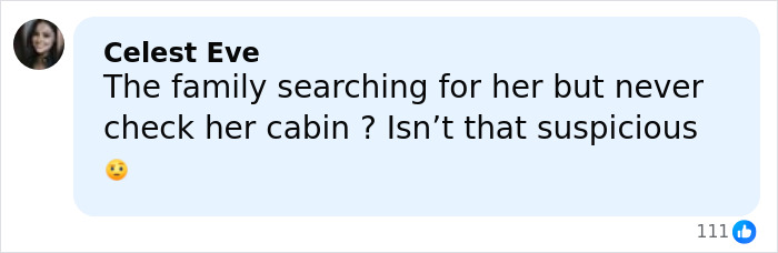Comment from Celest Eve expressing suspicion about family not checking cabin during a search on a Carnival Cruise stepsibling investigation. Comment from Celest Eve expressing suspicion about family not checking cabin during a search on a Carnival Cruise stepsibling investigation.
