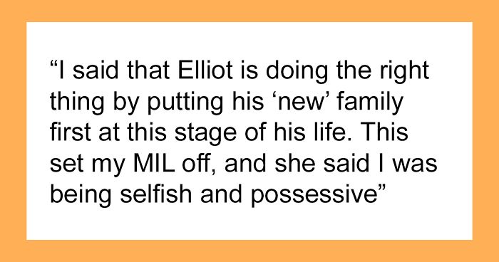 Entitled MIL Can’t Believe Son ‘Chooses’ Wife And Baby Over Her: “Selfish And Possessive”