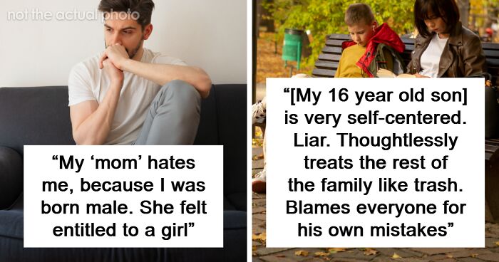 36 Parents And Children Share Brutally Honest Reasons The Parents Were Unhappy
