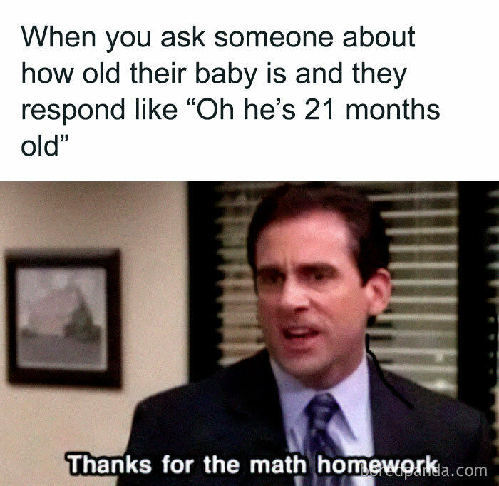 Man from The Office looking confused with text about babies' age math, illustrating self-deprecating memes feeling personally attacked.