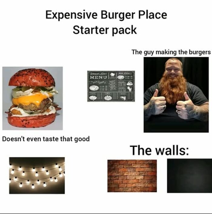 Expensive burger place starter pack meme with burger, bearded chef, menu, string lights, and brick walls for food memes.