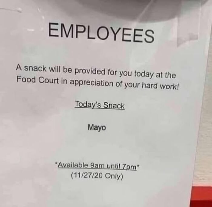 Sign for employees stating today's snack at the food court is mayonnaise, a stupid food meme for stupid people.