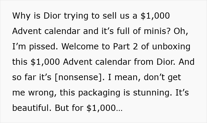 Text criticizing Dior’s $1,000 Advent calendar, mentioning unboxing and disappointment with minis inside. Text criticizing Dior’s $1,000 Advent calendar, mentioning unboxing and disappointment with minis inside.