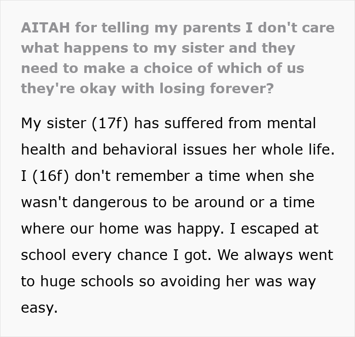 Teen feeling like a prisoner living with mentally unstable sister, calling parents out for prioritizing her care and safety.