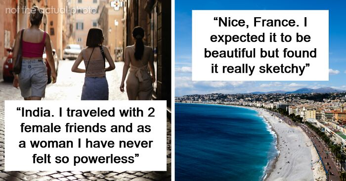 “As A Woman I Have Never Felt So Powerless”: 67 Places Solo Female Travelers Do Not Recommend