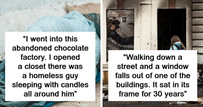 71 Creepy And Terrifying Moments That Made Urban Explorers Drop Their Flashlights And Run