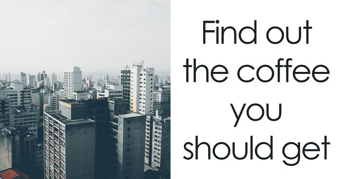 “What Coffee Matches Your Personality?”: 28 Questions To Reveal The Truth