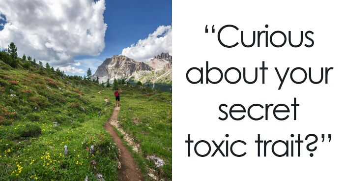 “What’s Your Toxic Trait?” Answer 30 Questions Honestly And We’ll Reveal The Truth