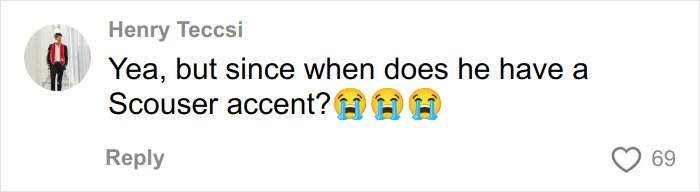 Screenshot of a social media comment questioning a Scouser accent, relating to fans linking Timothée Chalamet and masked rapper EsDeeKid. Screenshot of a social media comment questioning a Scouser accent, relating to fans linking Timothée Chalamet and masked rapper EsDeeKid.